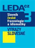 obálka Slovník české frazeologie a idiomatiky 3 <br> Výrazy slovesné