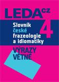 Slovník české frazeologie a idiomatiky 4 <br> Výrazy větné