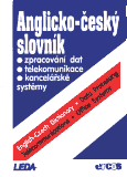 obálka Anglicko-český slovník: zpracování dat, telekomunikace a kancelářské systémy