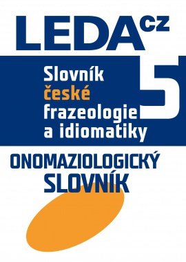 Obálka k Slovník české frazeologie a idiomatiky 2 <br> Výrazy neslovesné