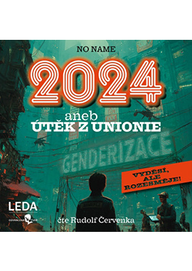 Obálka k 2024 aneb ÚTĚK Z UNIONIE (audiokniha)